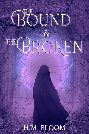 The Bound & The Broken: Tales of Asoria Book 2
