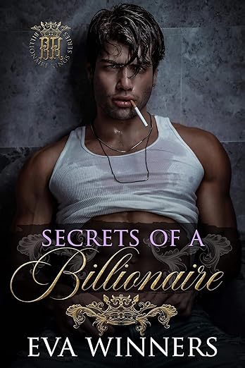 Secrets of a Billionaire : (Billionaire Kings Book 3)