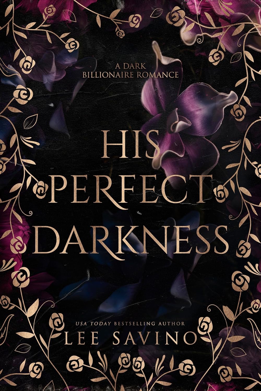 His Perfect Darkness: A dark billionaire romance Book 1