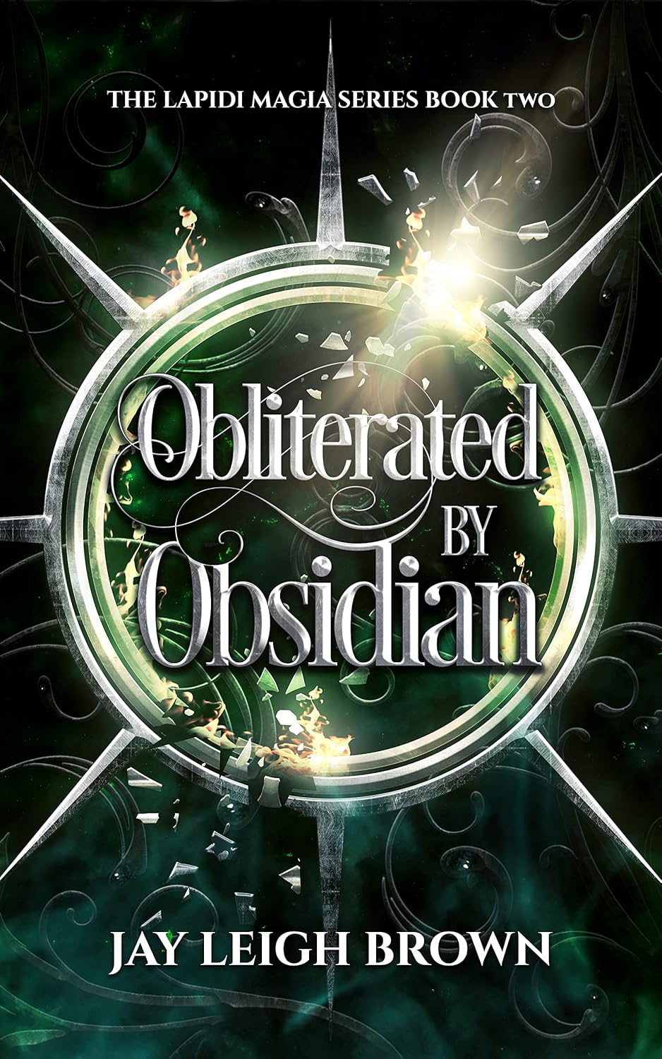 Obliterated by Obsidian: The Lapidi Magia Series