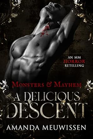 A Delicious Descent: An MM Horror Retelling of Dracula (Monsters & Mayhem)