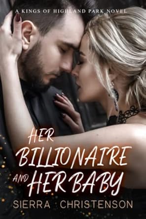Her Billionaire and Her Baby (The Syndicate Universe)