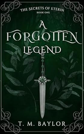A Forgotten Legend (The Secrets of Eterin Book 1) PB