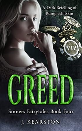 Greed: A Dark Contemporary Romance, Rumpelstiltskin Retelling