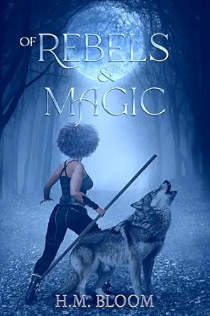 Of Rebels & Magic: Tales of Asoria Book 1