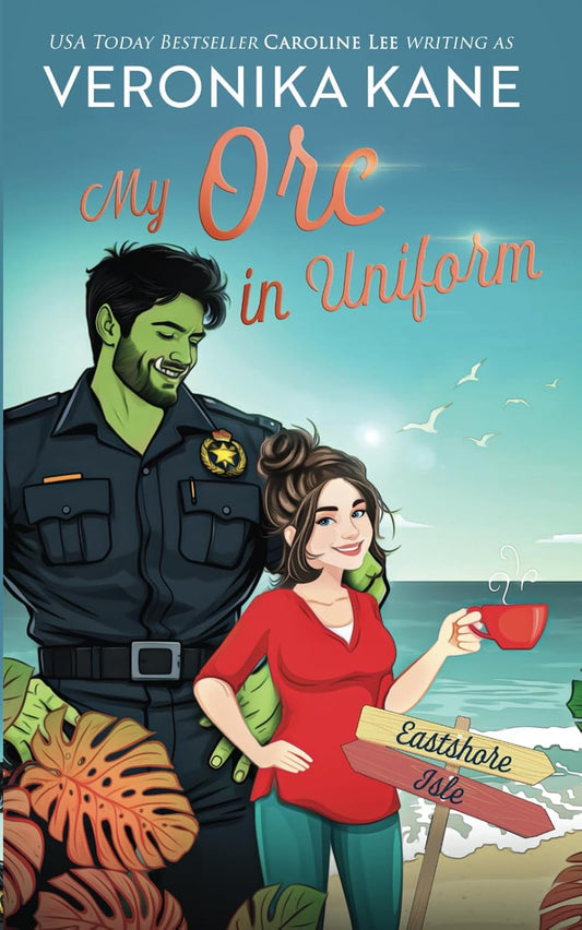 My Orc in Uniform (Eastshore Isle #7)