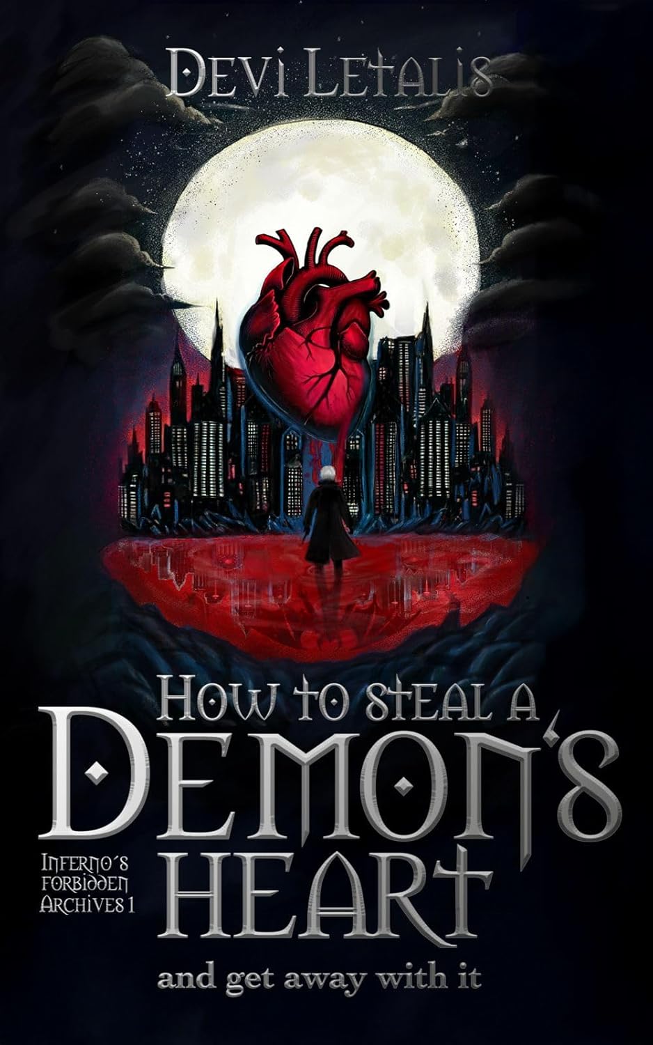 How to Steal a Demon's Heart and get away with it (Inferno's Forbidden Archives Book 1)