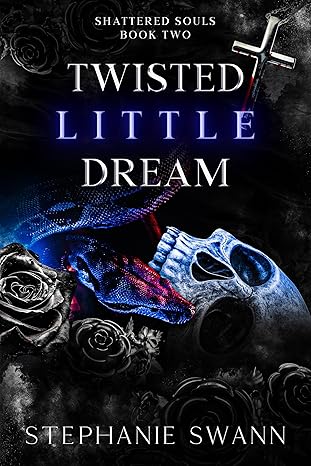 Twisted Little Dream: Shattered Souls: Book Two