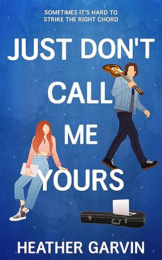 Just Don't Call Me Yours:  (Just Yours Book 1)