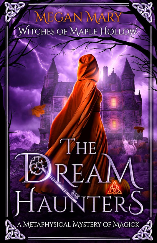 The Dream Haunters: A Metaphysical Mystery of Magick (Witches of Maple Hollow Book 1)