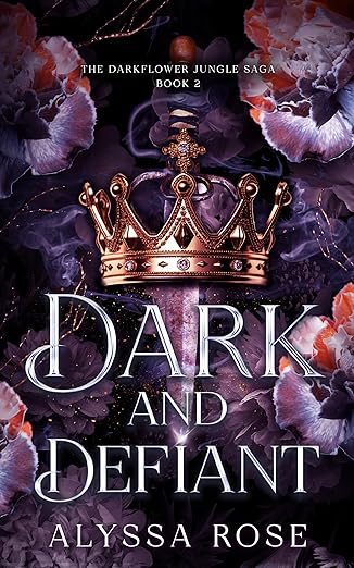 Dark and Defiant:(The DarkFlower Jungle Saga, 2)