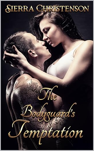 The Bodyguard's Temptation