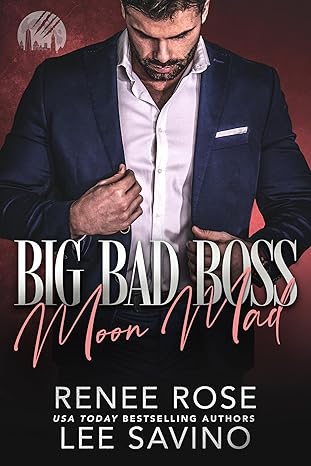 Big Bad Boss: Moon Mad (Werewolves of Wall Street Book 2)