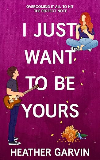 I Just Want to be Yours: (Just Yours Book 2)