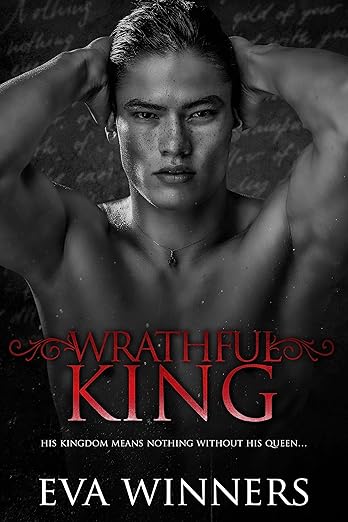 Wrathful King (Stolen Empire Trilogy Book 3)
