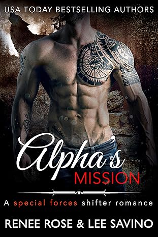 Alpha's Mission: A Special Forces Shifter Romance (Bad Boy Alphas Book 8)