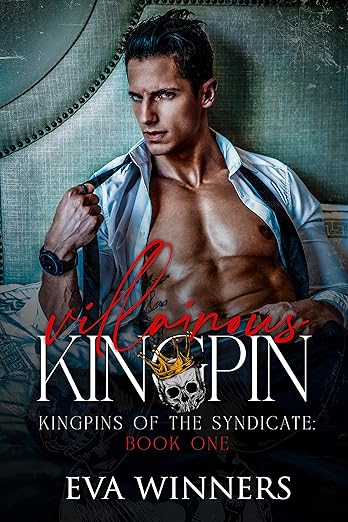 Villainous Kingpin: (Kingpins of the Syndicate Book 1)