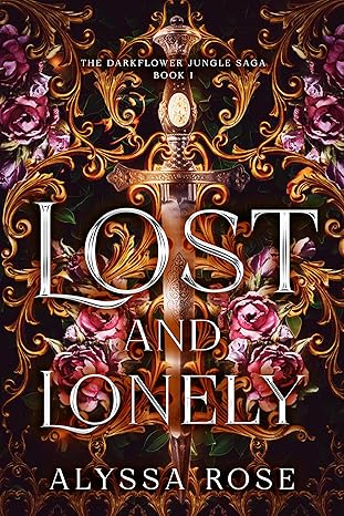 Lost and Lonely: (The DarkFlower Jungle Saga, 1)