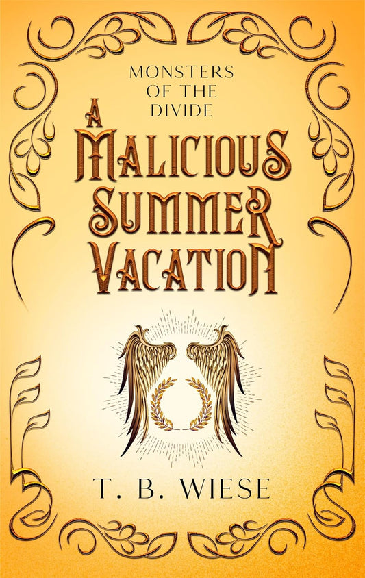 A Malicious Summer Vacation: (Monsters of The Divide Book 3)