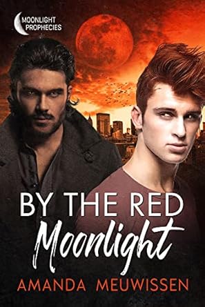 By the Red Moonlight (Moonlight Prophecies)