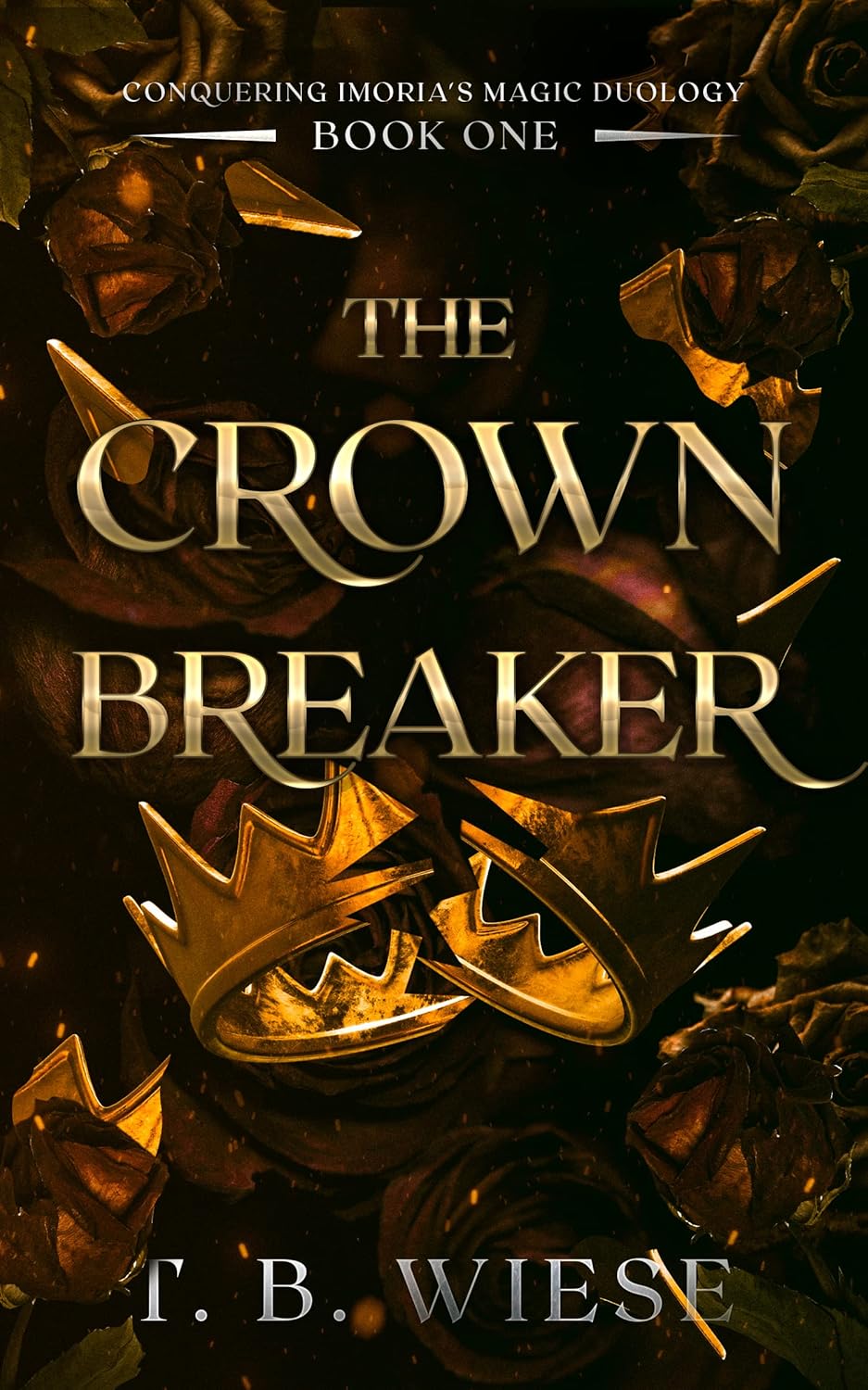 The Crown Breaker (Conquering Imoria's Magic Duology Book 1)