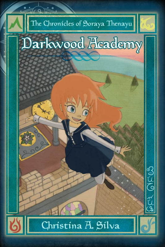 The Chronicles of Soraya Thenayu: Darkwood Academy