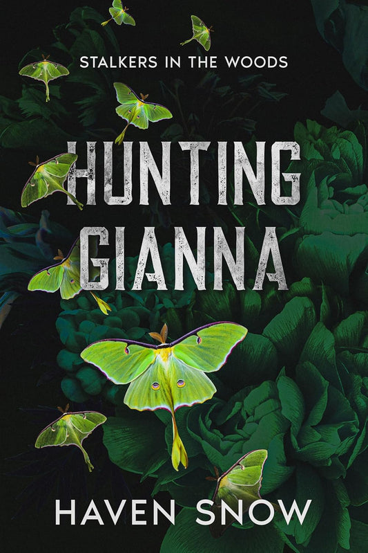Hunting Gianna: Stalkers in the Woods Book 3