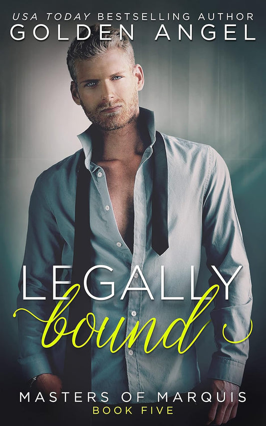 Legally Bound (Masters of Marquis Book 5)