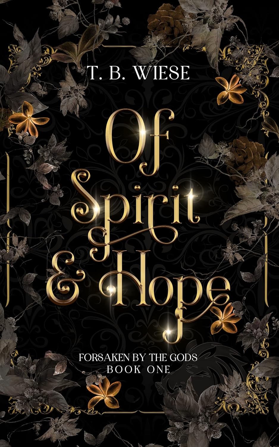 Of Spirit & Hope (Forsaken by the Gods Book 1)