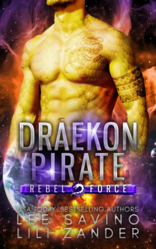 Draekon Pirate: A SciFi Dragon Shifter Romance (Rebel Force #3)