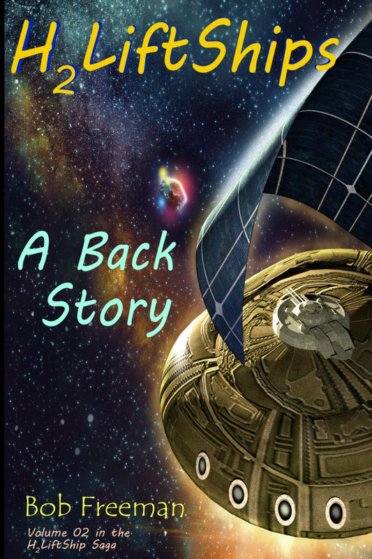 H2Liftships -vol 2- A Back Story: A Back Story