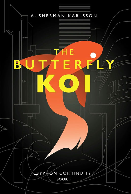 The Butterfly Koi (Syphon Continuity Book 1)