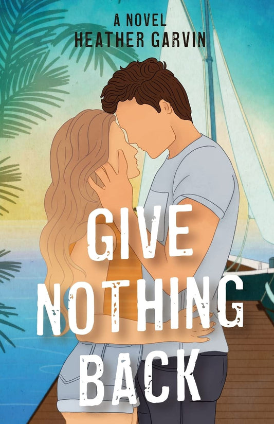 Give Nothing Back: The story of Take What You Can continues... (The Take What You Can Series)
