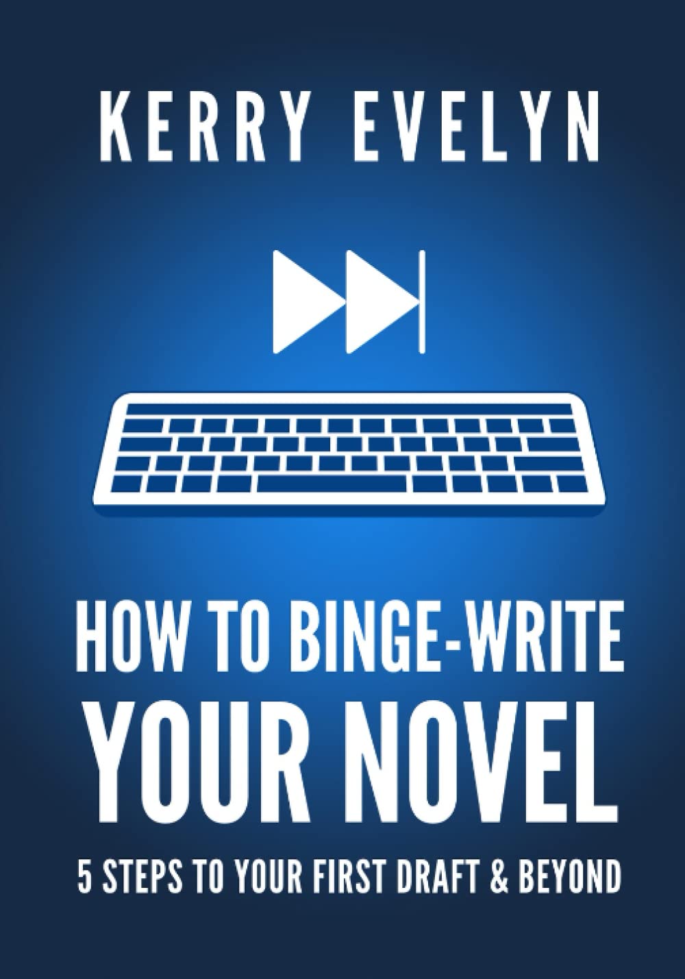 How To Binge-Write Your Novel