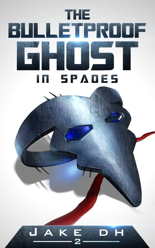 The BulletProof Ghost: In Spades