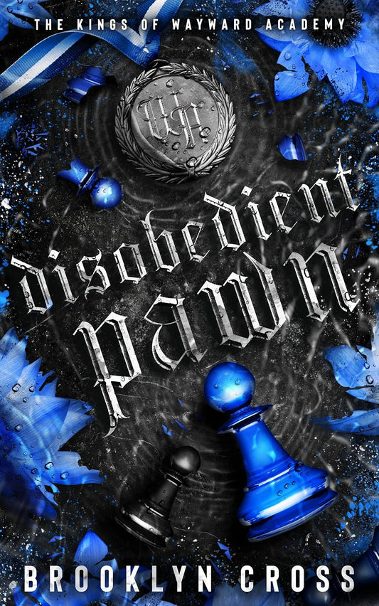 Disobedient Pawn: (The Kings of Wayward Academy) Book 1