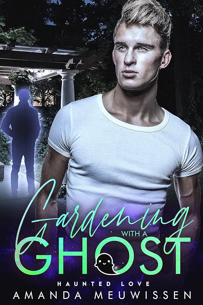 Gardening with a ghost