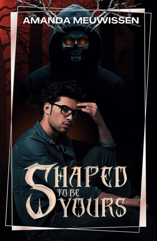Shaped to be Yours -Hardcover (Monster Match)