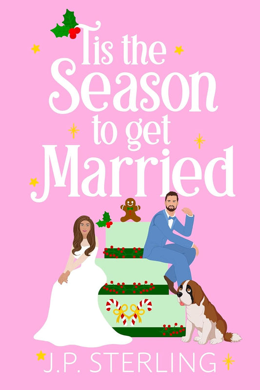 'Tis the Season to Get Married (Christmas Shenanigans)