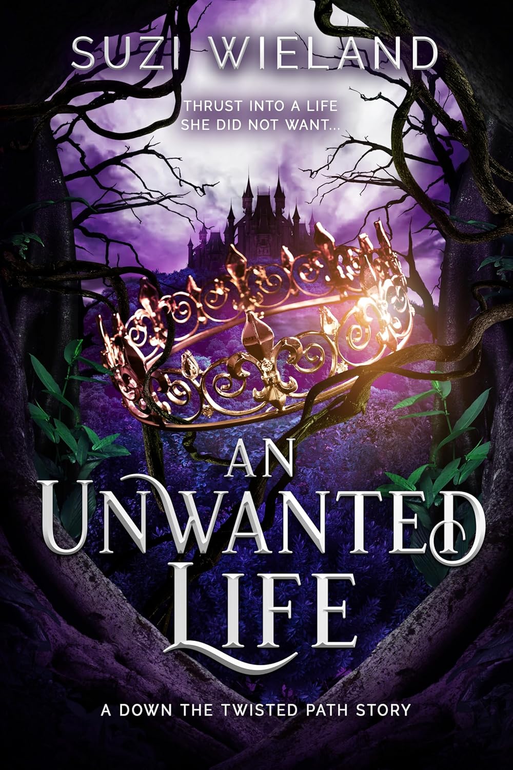An Unwanted Life: A Down the Twisted Path Story
