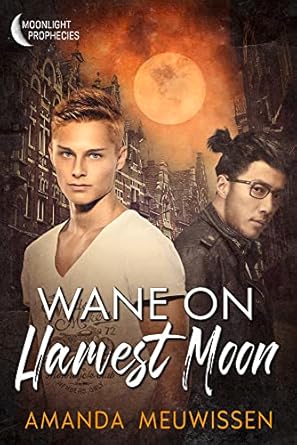 Wane on Harvest Moon (Moonlight Prophecies) Book 3